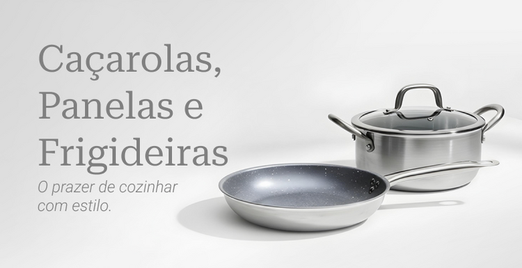 Caçarolas, Panelas e Frigideiras