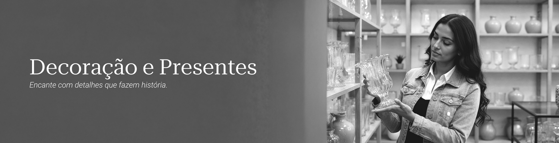 Decoração e Presentes